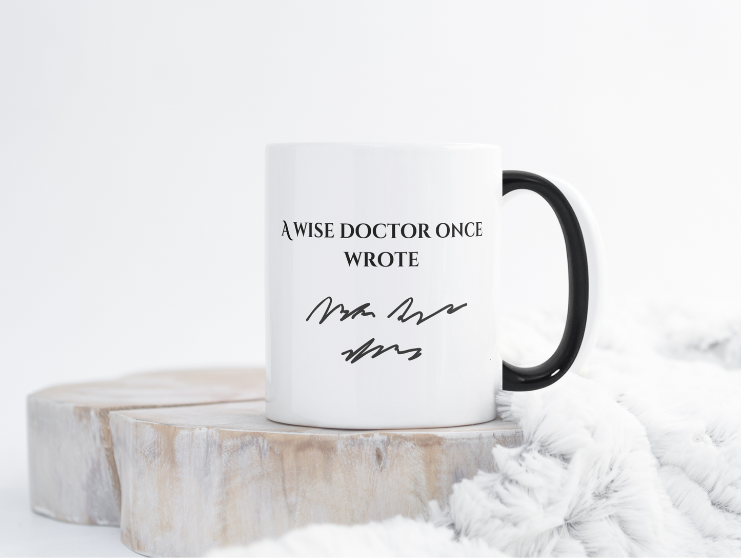 A wise doctor once wrote…. Mug